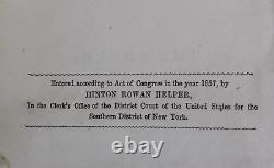 1857 Impending Crisis of the South Hilton Helper SLAVERY CIVIL WAR 1st Edition