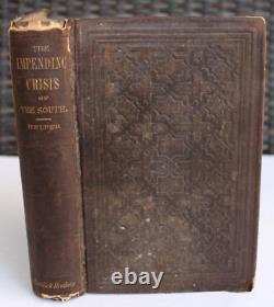 1857 Impending Crisis of the South Hilton Helper SLAVERY CIVIL WAR 1st Edition