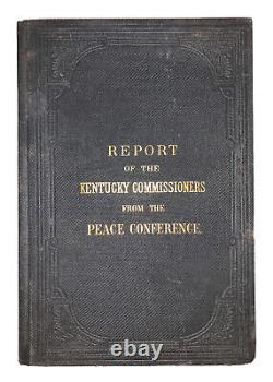 1861, 1st, REPORT OF THE KENTUCKY COMMISSIONERS, PEACE CONFERENCE, CIVIL WAR