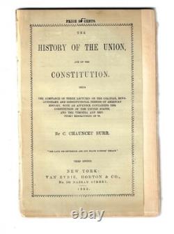 1863 Civil War Pamphlet History of the Union & Constitution by C Chauncey Burr