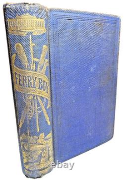 1864 Ferry-Boy & Financier Boston Civil War Victorian Ornate Fancy Book 1st Ed