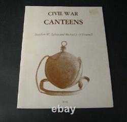 1869 1st Ed MAY 1983 Civil War Canteens by Steven Sylvia & Michael O'Donnell