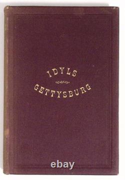 1872 Idyls of Gettysburg Miss E. Latimer Civil War Events Illustrated