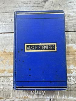 1878 Antique Civil War Book Life of Alexander H. Stephens 1st edition, Rare