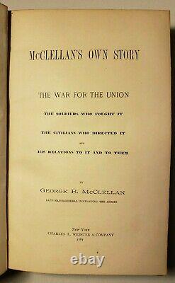 1887 MCCLELLAN'S OWN STORY by McCLELLAN CIVIL WAR GENERAL 1ST ED EX WM WORKMAN