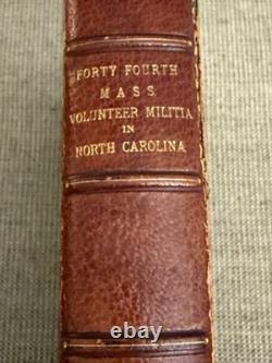 1887 Record Of The Forty-fourth Mass. Volunteer Militia In Nc Signed CIVIL War 1887 Record Of The Forty-fourth Mass. Volunteer Militia In Nc Signed CIVIL War