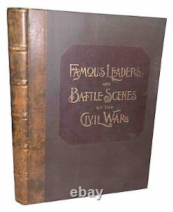 1896, 1st, FRANK LESLIE'S ILLLUSTRATED FAMOUS LEADERS & BATTLE SCENES, CIVIL WAR