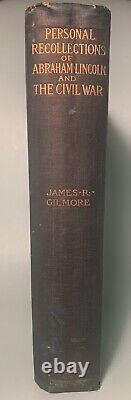 1898 Personal Recollections of Abraham Lincoln & the Civil War Gilmore 1stEd