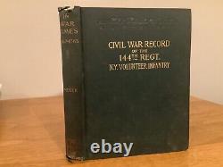 1903 Back In War Times 144th Regiment New York Volunteer Infantry Civil War