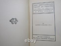 1903 Kellogg THE SHENANDOAH VALLEY AND VIRGINIA 1861-1865 Rare Civil War NEALE