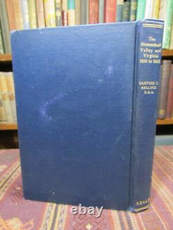 1903 Kellogg THE SHENANDOAH VALLEY AND VIRGINIA 1861-1865 Rare Civil War NEALE