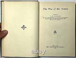 1912 The War Of The Sixties Edward Ridgeway Hutchins American CIVIL War 1st Rare