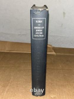 1951 American Jewry and the Civil War by Betrram W. Korn 1st Edition Jewish PSA