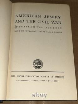 1951 American Jewry and the Civil War by Betrram W. Korn 1st Edition Jewish PSA