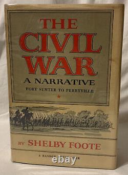 1958 The Civil War A Narrative Vol 1 Shelby Foote SIGNED 1st Print (Later DJ)