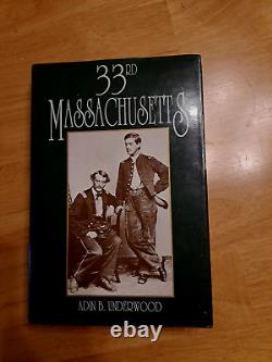 33RD MASSACHUSETTS By Adin Ballou Underwood CIVIL WAR Genealogy Hardcover DJ