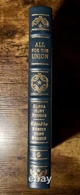 All For The Union The Civil War Diary of Elisha Hunt Rhodes Easton Press