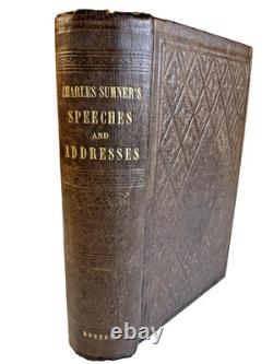 Antique 1856 Charles Sumner Speeches Civil War Anti-Slavery Book 1st Ed BOSTON