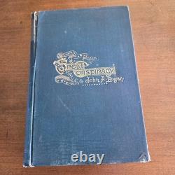 Antique 1885 The Great Conspiracy by John Logan Civil War Book Slavery Secession