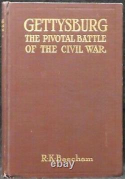 Beecham, R. K. Gettysburg, The Pivotal Battle of the Civil War