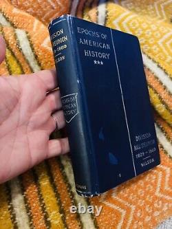 CIVIL WAR MAPS Division & Reunion1829-1889 American History-Woodrow Wilson 1898