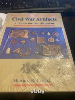 CIVIL War Artifacts A Guide For The Historian Howard R. Crouch New In Wrap