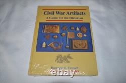 CIVIL War Artifacts A Guide For The Historian Howard R. Crouch New In Wrap