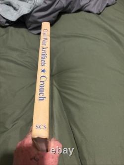 CIVIL War Artifacts A Guide For The Historian Howard R. Crouch V. G. C. +