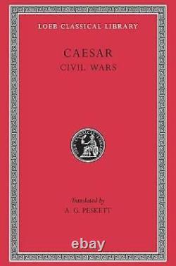 Caesar Civil Wars (Loeb Classical Library) (English and Latin Edition) GOOD