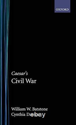 Caesar s Civil War Oxford Approaches to Classical Literature