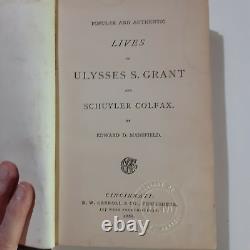 Civil War Book Lives of Ulysses S. Grant and Schuyler Colfax 1868 Mansfield