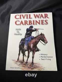 Civil War Carbines Myth vs. Reality by Peter Schiffers, 2008