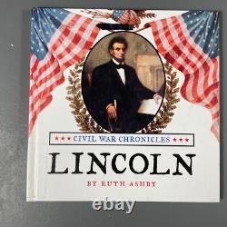 Civil War Chronicles Lincoln by Ruth Ashby Hardcover Book 1st Edition 2003