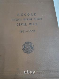 Civil War Record of Service 15th Michigan Infantry 1861-1865 by Aaron T Bliss