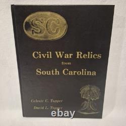 Civil War Relics From South Carolina Signed Limited Edition 1988 Topper Book