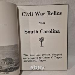 Civil War Relics From South Carolina Signed Limited Edition 1988 Topper Book
