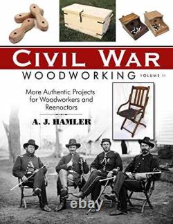 Civil War Woodworking, Volume II More Paperback, by Hamler A. J. Very Good
