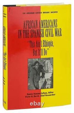 Collum & Berch / African Americans in the Spanish Civil War / First Edition 1992