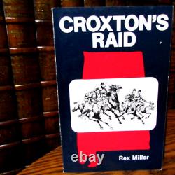 Croxton's Raid, by Rex Miller, Civil War, Softcover Old Army Press 1979