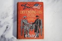 Defending His Flag Confederate Union Civil War Antique Book American History