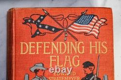 Defending His Flag Confederate Union Civil War Antique Book American History