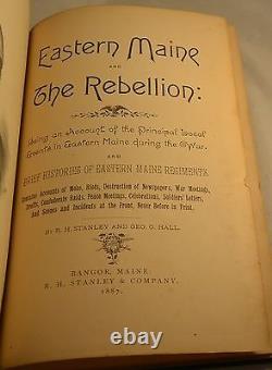 EASTERN MAINE AND THE REBELLION 1887 1st Edition Civil War Military