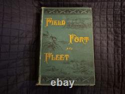 Field Fort And Fleet Brilliant And Authentic Sketches Of The Civil War 1885