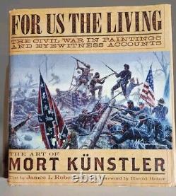 For Us the Living The Civil War in Paintings and Eyewitness Accounts Kunstler