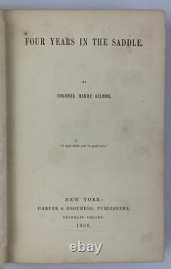 Four Years in the Saddle, Harry Gilmor, 1866, 1st Ed, Civil War Calvary, HC, (J2)