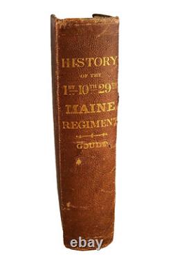 HISTORY OF THE 1ST 10TH 29TH MAINE REGIMENT 1871 1st Ed. Civil War Gettysburg