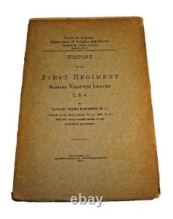 HISTORY OF THE FIRST REGIMENT ALABAMA INFANTRY 1904 Civil War Confederates CSA