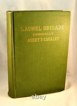 HISTORY OF THE LAUREL BRIGADE Civil War 1907 1st Ed. Ashby Cavalry Confederate