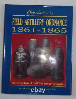 Introduction to Field Artillery Ordinance, 1861 1865 Signed Copy