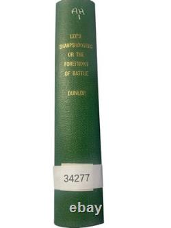Lee's Sharpshooters W. S. Dunlop 1899 First Edition Civil War History